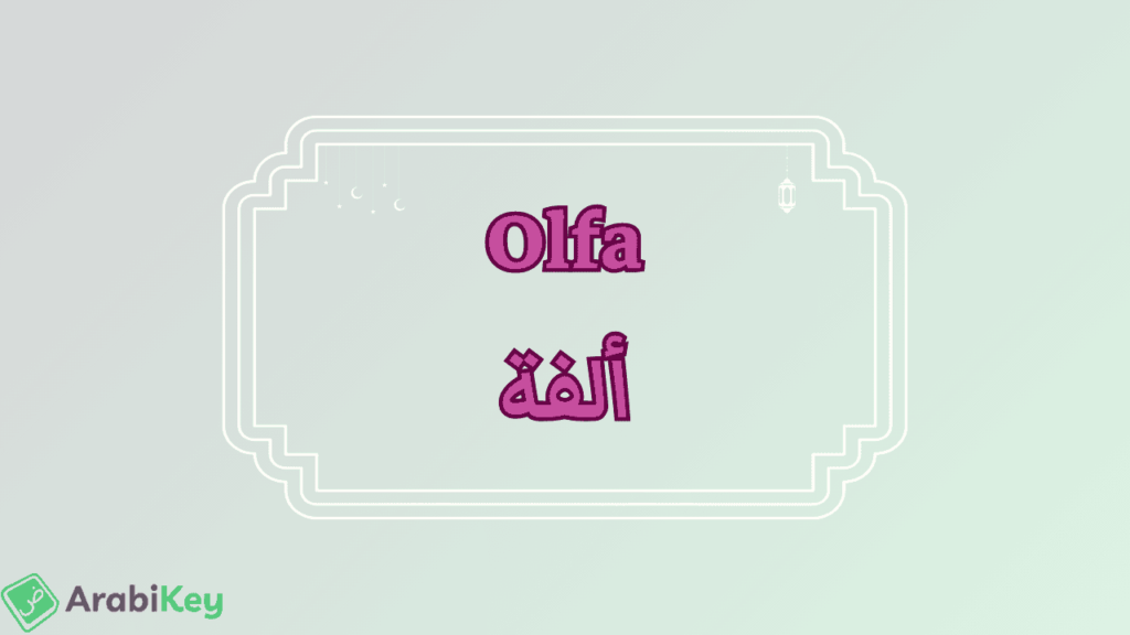 signification de Olfa